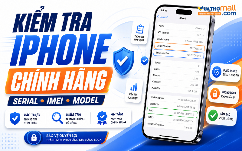 Cách kiểm tra iPhone chính hãng đơn giản, nhanh chóng