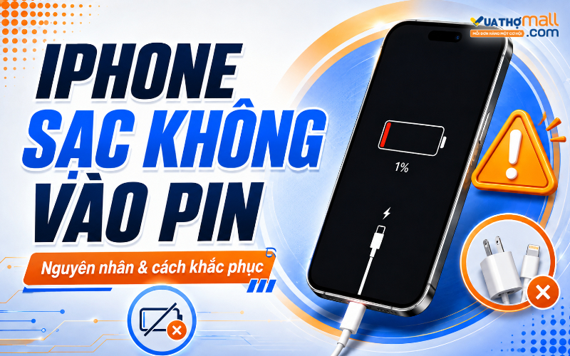 iPhone sạc không vào pin do đâu? Cách khắc phục nhanh