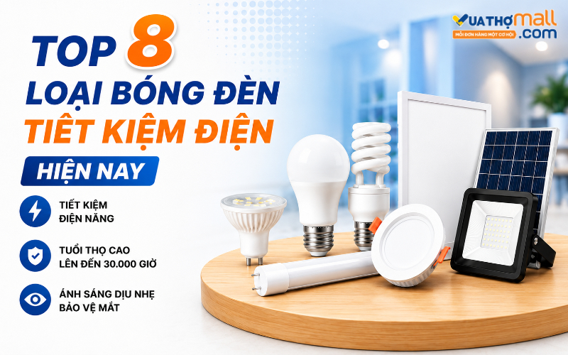 Top 8 loại bóng đèn tiết kiệm điện hiện nay