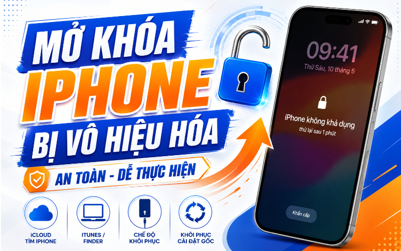Cách mở khóa iPhone bị vô hiệu hóa an toàn, dễ làm