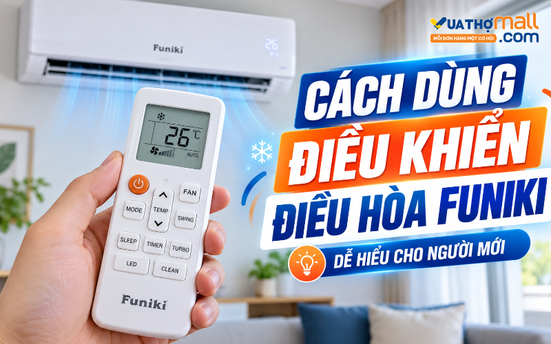 Cách sử dụng điều khiển điều hòa Funiki chi tiết, dễ hiểu