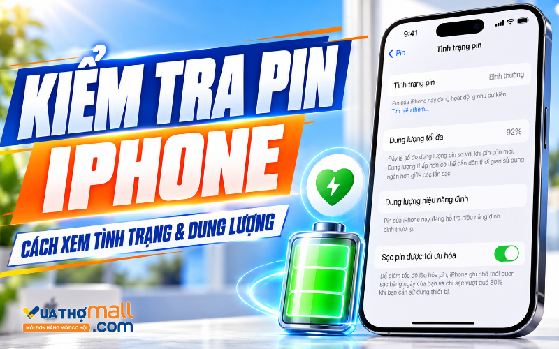 Cách kiểm tra pin iPhone: Độ chai, chu kỳ sạc và tình trạng pin