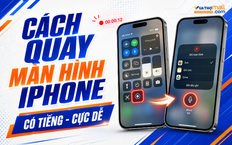 Cách quay màn hình iPhone có tiếng đơn giản, nhanh chóng