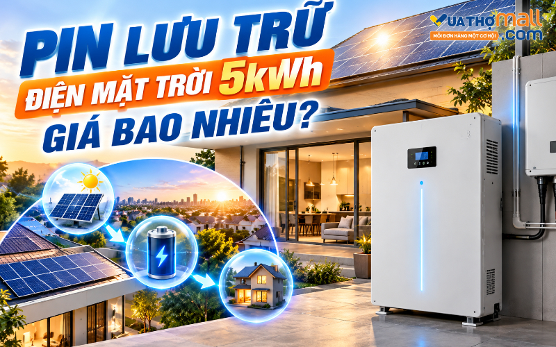 Pin lưu trữ điện mặt trời 5kWh giá bao nhiêu năm 2026?