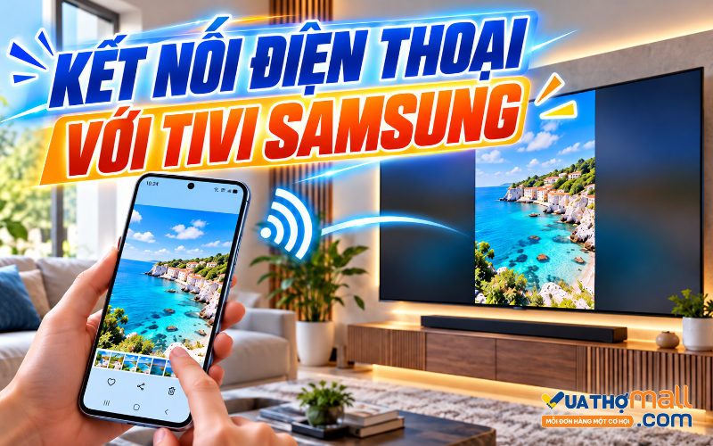 Cách kết nối điện thoại với tivi Samsung nhanh, đơn giản · Hướng dẫn