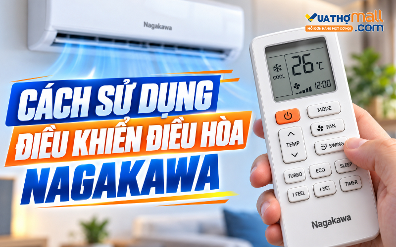 Cách sử dụng điều khiển điều hòa Nagakawa chi tiết · Hướng dẫn