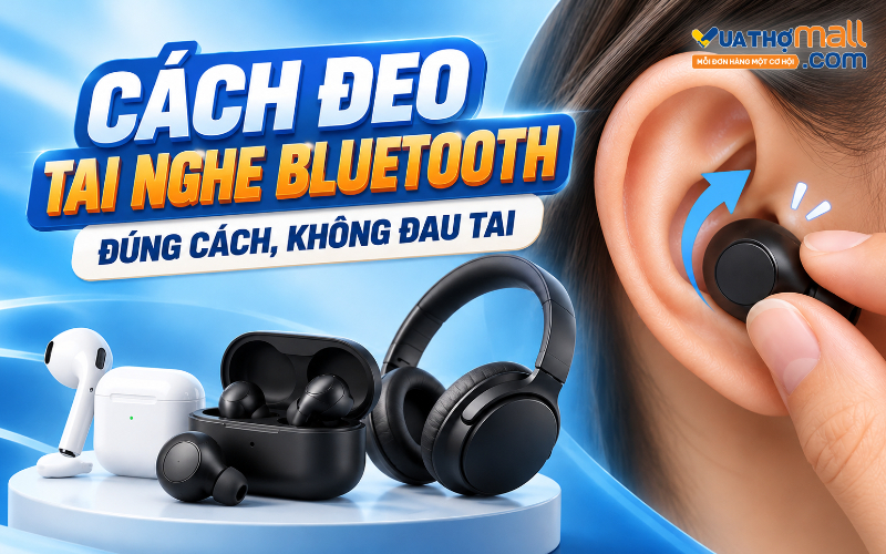 Cách đeo tai nghe Bluetooth đúng cách, không đau tai · Hướng dẫn